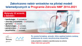 Zakończenie naboru wniosków na pilotaż modeli telemedycznych w Programie Zdrowie NMF 2014-2021
